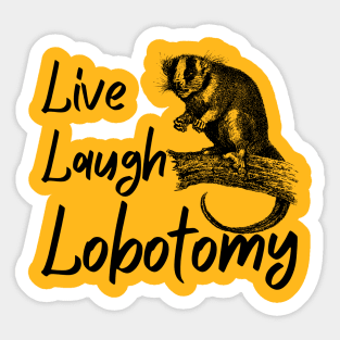 Funny Live Laugh Lobotomy Opossum Sticker